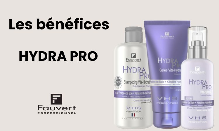 La gamme Hydra Pro de Fauvert apporte des b&eacute;n&eacute;fices sur tous es types de cheveux et de cuirs chevelus.
